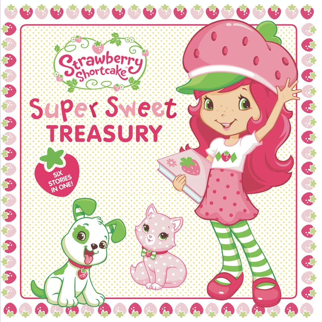 Strawberry Shortcake Super Sweet Treasury Hardcover E587085
